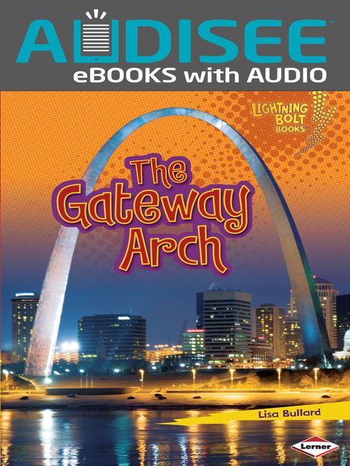 Lisa Bullard创作的The Gateway Arch作品的详细信息 - 可供借阅